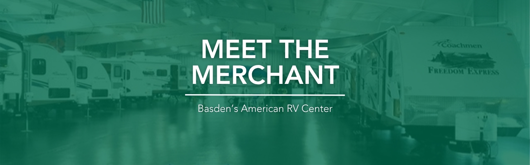 Meet The Merchant – Basden’s American RV Center