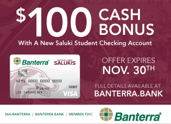 $100 Cash bonus with new saluki student checking account graphic with Saluki debit card. 